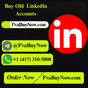 Buy Old LinkedIn Accounts
